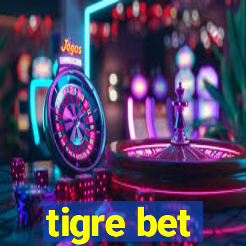 tigre bet